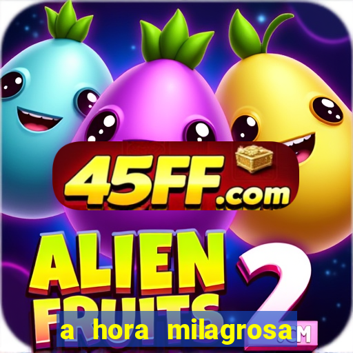 a hora milagrosa livro pdf download